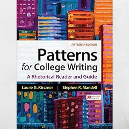 Patterns for College Writing: A Rhetorical Reader and Guide Fifteenth Edition