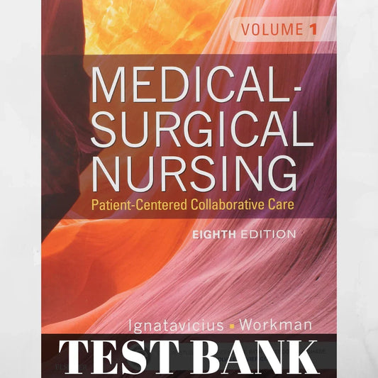 Medical Surgical Nursing 8th Edition Ignatavicius Workman Test Bank