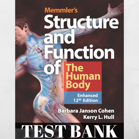 Test Bank For Memmlers Structure & Function of the Human Body 12th Edition
